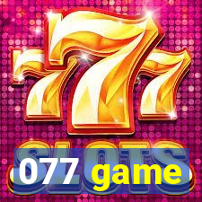 077 game